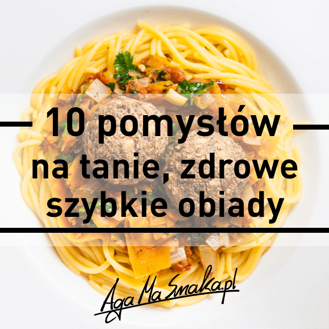 tanie zdrowe i szybkie obiady przepisy