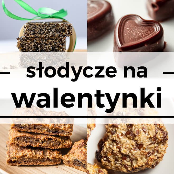 Szybkie, proste i zdrowe słodycze na Walentynki