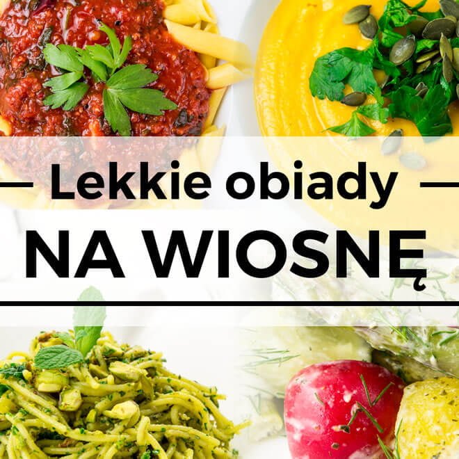 Lekkie obiady wegetariańskie na wiosnę