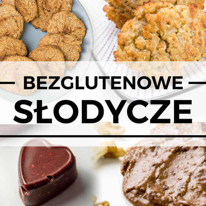 Bezglutenowe słodycze - 10 przepisów bez cukru