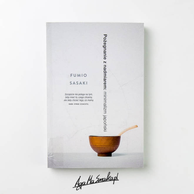 Fumio Sasaki Pożegnanie z nadmiarem: minimalizm japoński Książki o minimalizmie