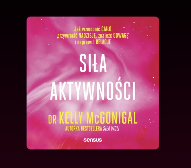 Siła aktywności dr Kelly McGonigal książka audiobook