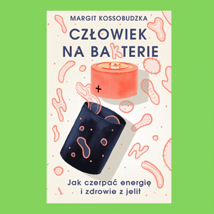 ksiazka czlowiek na bakterie recenzja
